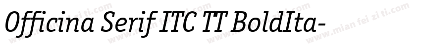 Officina Serif ITC TT BoldIta字体转换